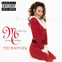 Mariah Carey - All I Want For Christmas (Tej Bootleg)