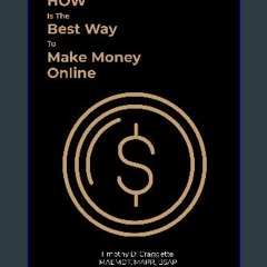 ebook read pdf 🌟 The HOW is the Best Way to Make Money Online: The Small Business Owner's Guide to