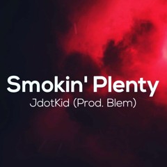 Drum n bass - JdotKid - Smokin' Plenty (Prod. Blem)