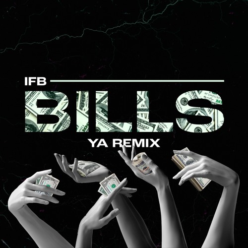 IFB X YA - Bills Remix