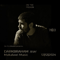 On The Mission 2024 〜 78|33 〜 DarkBraham