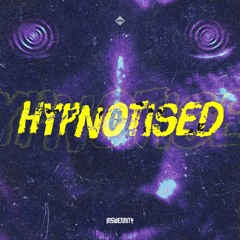 HYPNOTISED