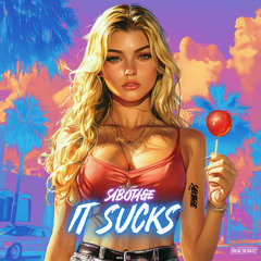Sabotage - It Sucks!