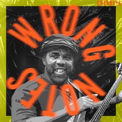 WRONG NOTES