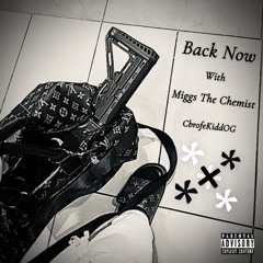 Back Now (With Miggs The Chemist)