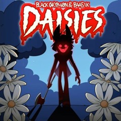 DAISIES (A Hazbin Hotel Song) - Black Gryph0n & Baasik