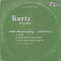 PREMIERE: PBR Streetgang - V.V.P.V (Das Komplex Remix) [Kurtz]