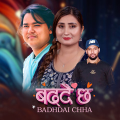 BADHDAI CHHA (Freestyle) [feat. Anju Panta & Prabin Bedwal]