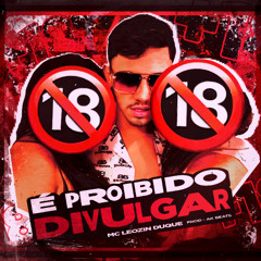 MC Leozin Duque - Proibido Divulgar (DJ AK Beats)