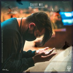 Save Me - AMS & BandeKhoda .mp3