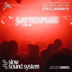 LWP Radio #5 Slow Sound System // Lattex Plus live recording