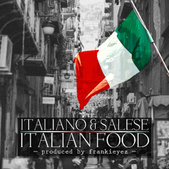 Italiano - Italian Food feat. Salese (Prod. by Frankieyez)