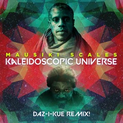 Kaleidoscopic Universe:  Daz-I-Kue Remix