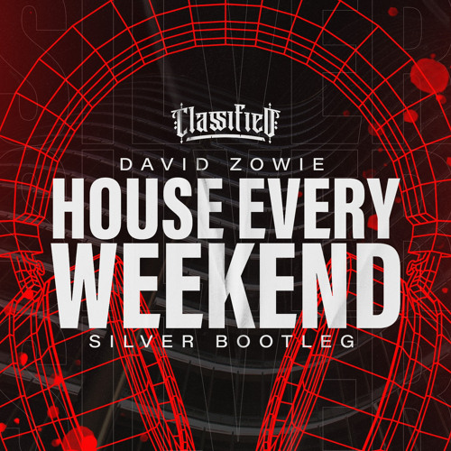 David Zowie - House Every Weekend [Silver Bootleg]