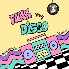 TCHiLT, Discodisiac - Funk My Disco