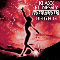 KLAXX - freeworld (ft. Nessly) (BERTH G Remix)
