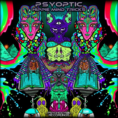 Psyoptic - Hippie Mind Tricks VIP