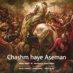Chashm haye Aseman - Milad Salehi & M.J.Fallahi.mp3