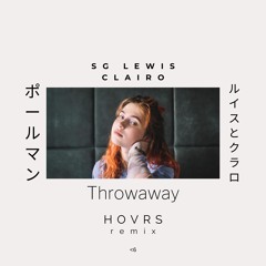 SG Lewis, Clairo - Throwaway (HOVRS Remix)