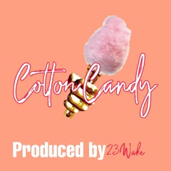 " Cotton Candy " Produced By 23Wake