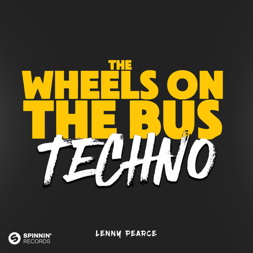 The Wheels On The Bus (TECHNO)