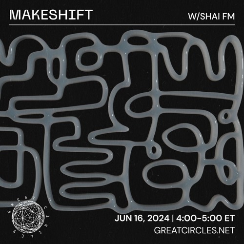Makeshift w/ Shai FM - 16Jun2024