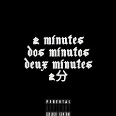 2 MInutes