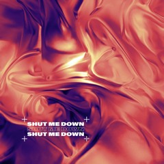 Shut Me Down (Relatiiv Edit) - Haute
