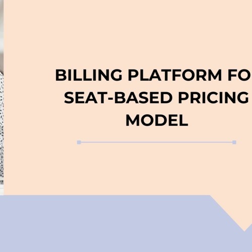 Stream Episode Billing Platform For Seat Based Pricing Model By Billing Platform For Saas Stream Episode Billing Platform For Seat Based Pricing Model By Billing Platform For Saas