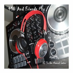 418 And Friends Mix