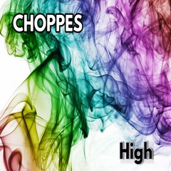 Choppes - High (Original Mix)