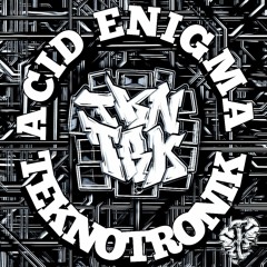 Acid Enigma - TeknoTronik [out soon on Blc 029]