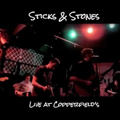 Sticks & Stones (Live at Copperfield's - 3:18:2011)