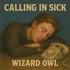 Calling In Sick