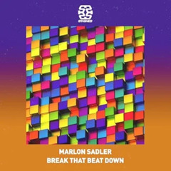 Marlon Sadler - Break that beat down [Stashed Records]
