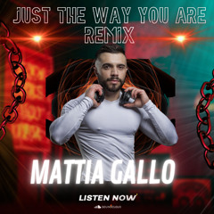 JUST THE WAY     -      BRUNO MARS X MASSANO  - MATTIA GALLO (MASH UP)