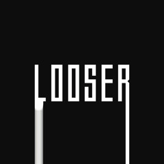 looser