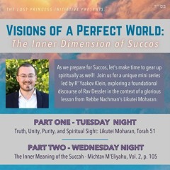 LPI Succos Mini-Series Part One: Truth, Unity, Purity, and Spiritual Sight