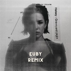 Halsey - Graveyard (Euby Remix)