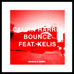 Calvin Harris - Bounce (Manuals Remix)