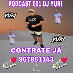 PODCAST 001 DJ YURI 2024