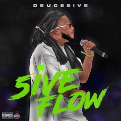 Deuce5ive - 5ive Flow