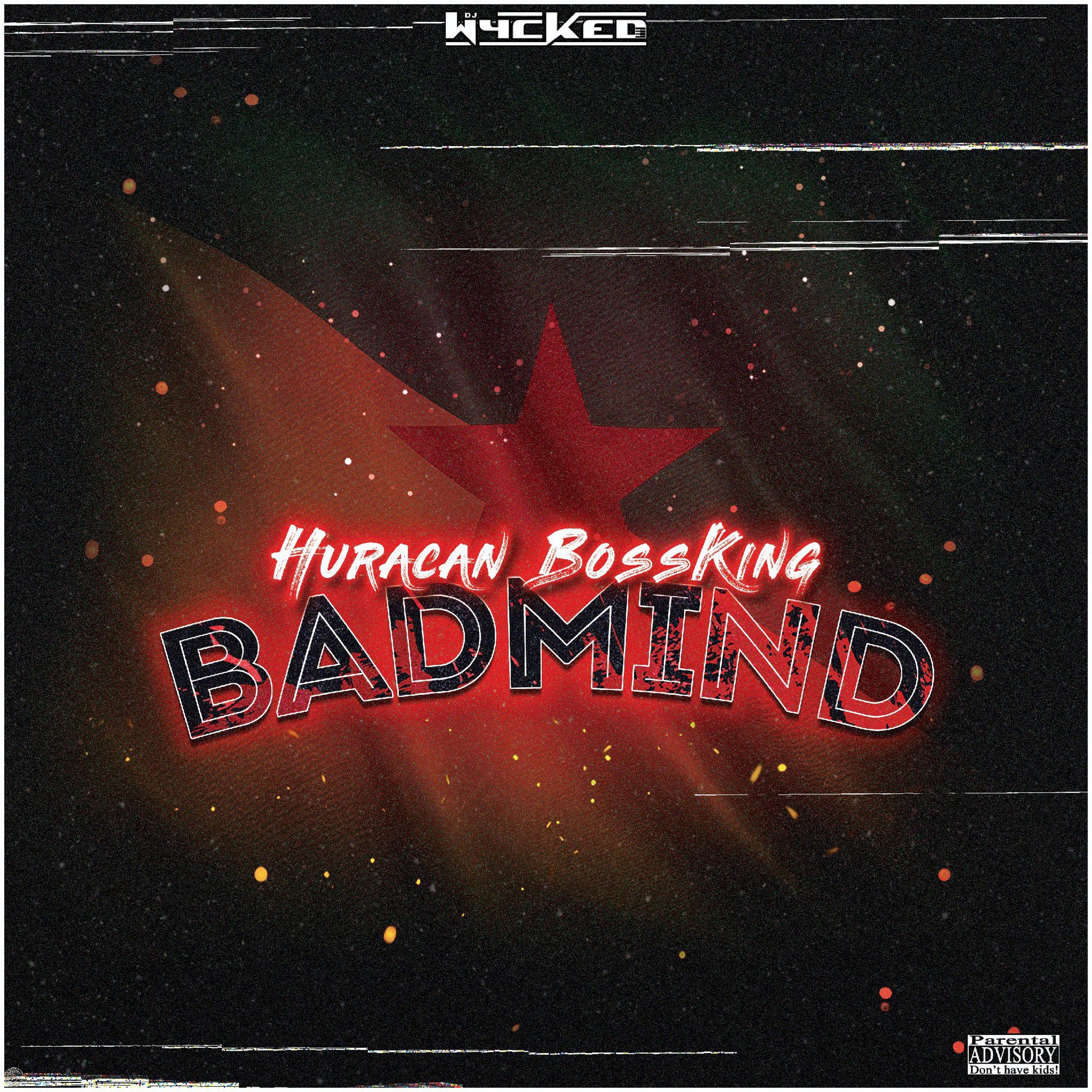 Huracan Bossking, Dj Wycked - Badmind episode artwork