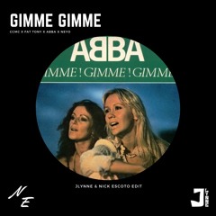 Gimme Gimme (JLynne & Nick Escoto Edit) (FAT TONY X Abba X Neyo)