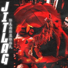 JIT LAG [prod. Typhon X Rogi]