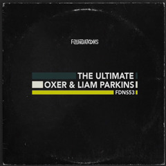 Liam Parkins & OXER - The Ulitmate (Extended Mix)