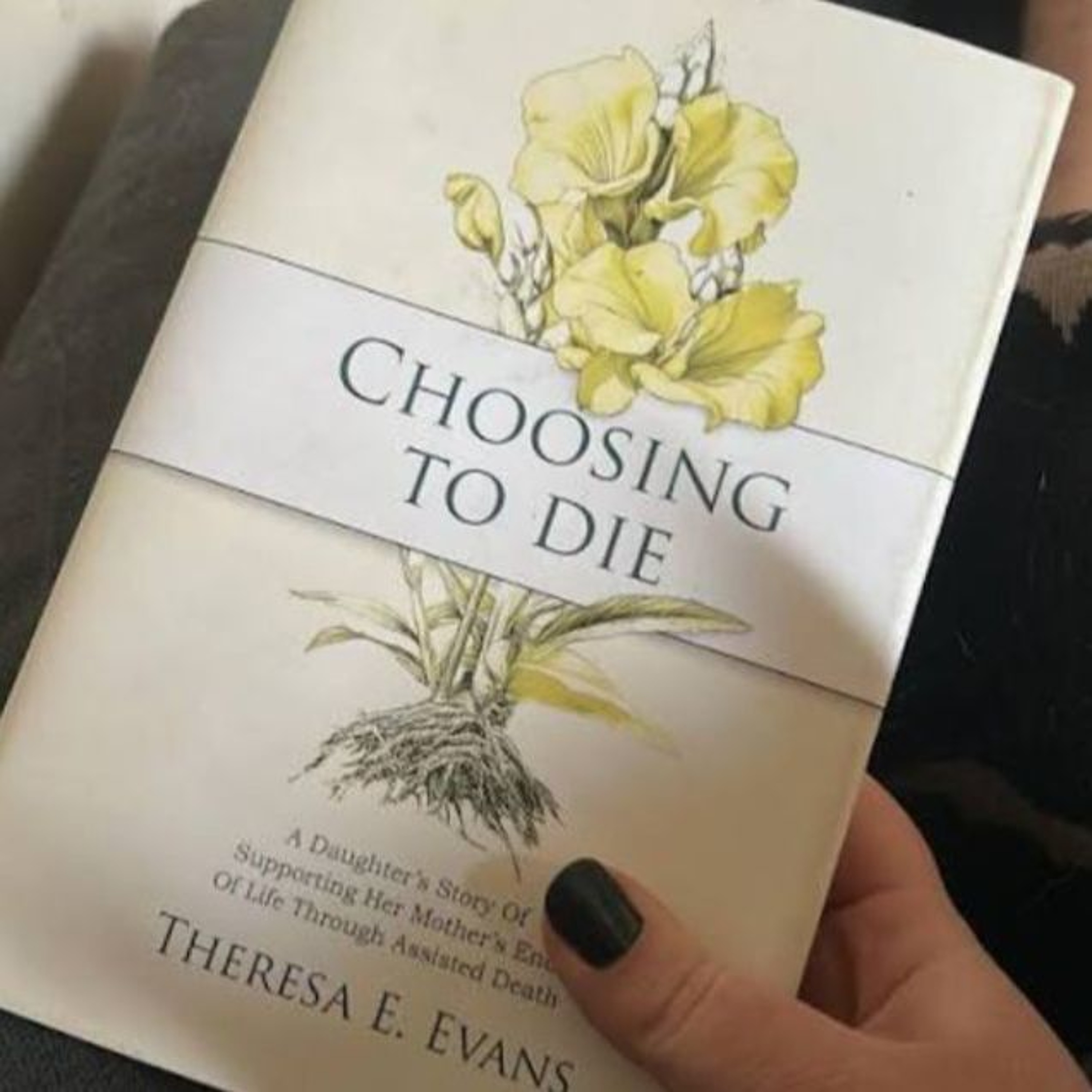 Choosing To Die with author Theresa Evans