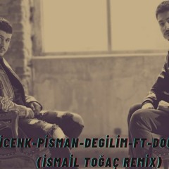 Semicenk - Pisman - Degilim Ft Dogu-Swag (İsmail Toğaç Remix)