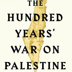 The Hundred Years' War on Palestine
