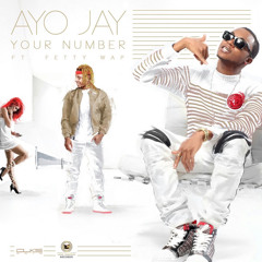 Ayo Jay - Your Number ft. Fetty Wap (Hold Yuh)